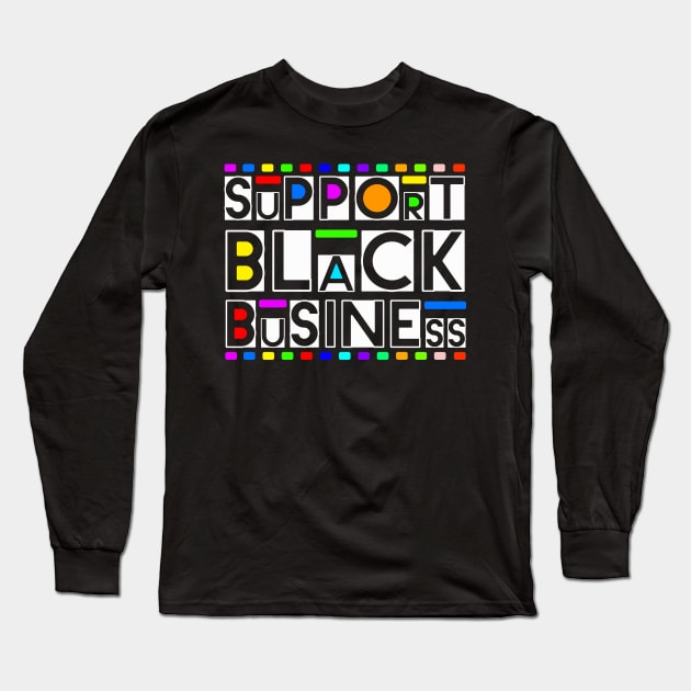 support black business 1 Long Sleeve T-Shirt by medo art 1